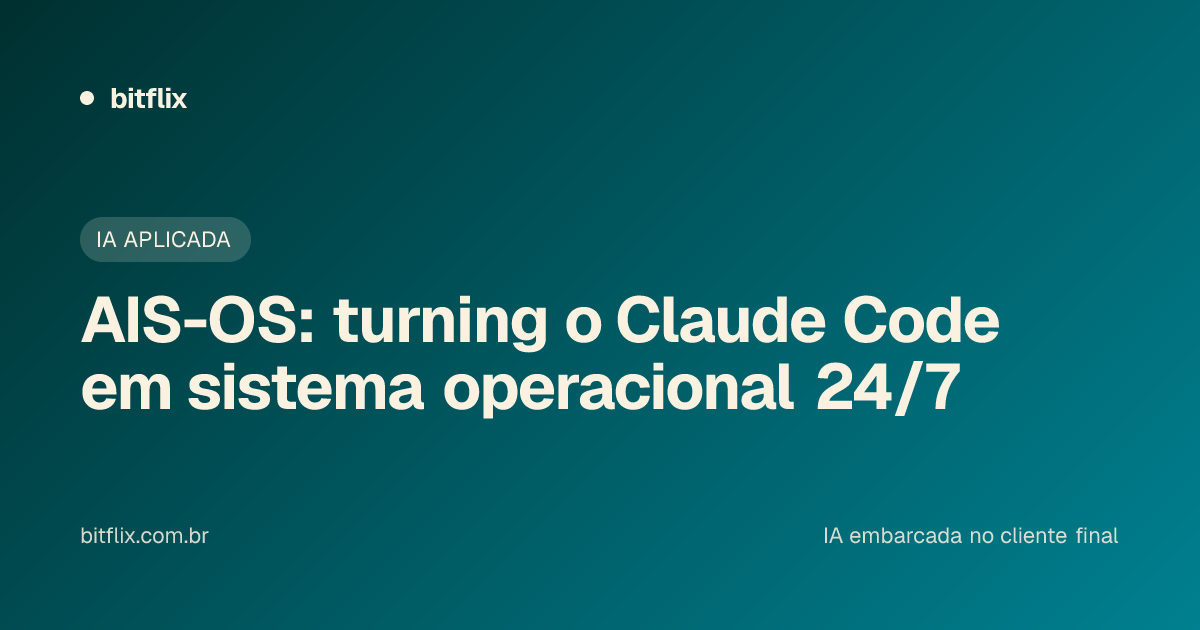 AIS-OS: turning o Claude Code em sistema operacional 24/7