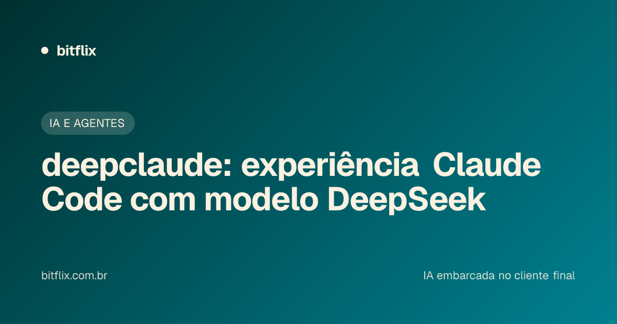 deepclaude: experiência Claude Code com modelo DeepSeek