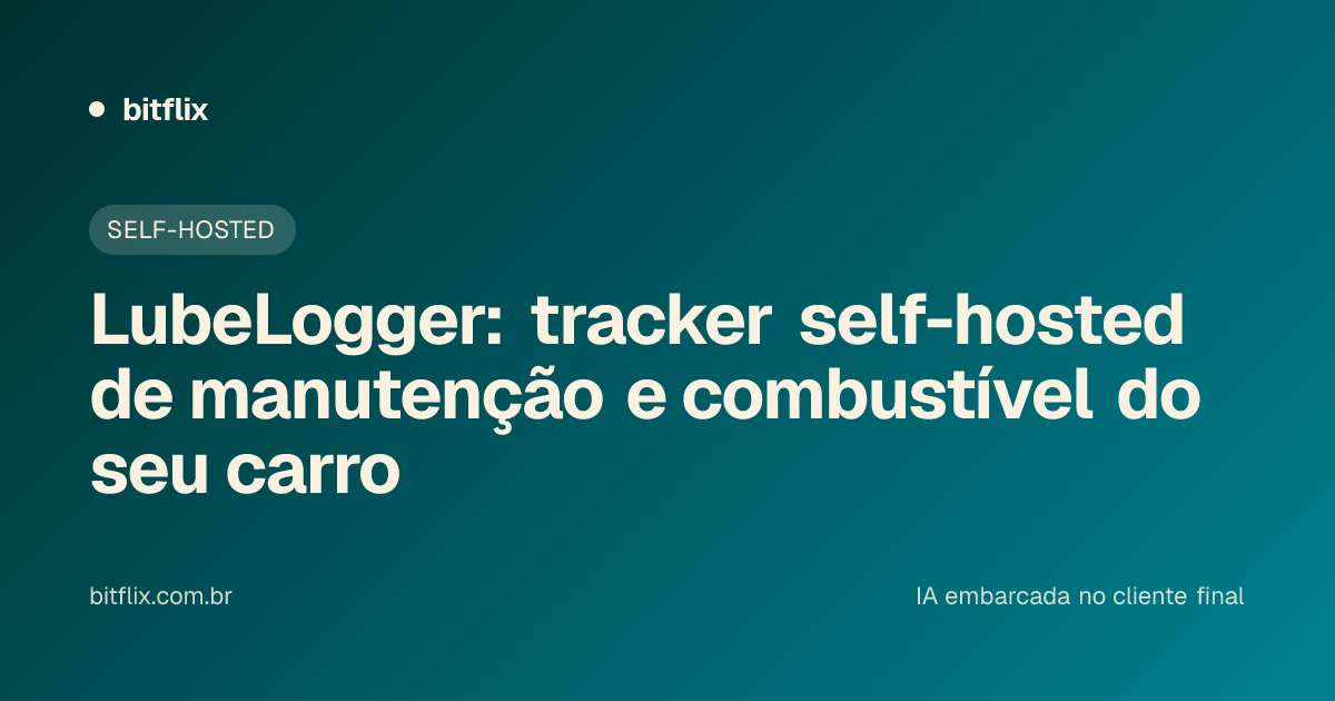 LubeLogger: tracker self-hosted de manutenção e combustível do seu carro