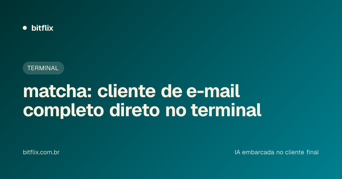 matcha: cliente de e-mail completo direto no terminal