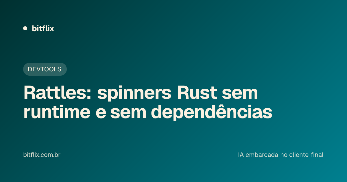 Rattles: spinners Rust sem runtime e sem dependências