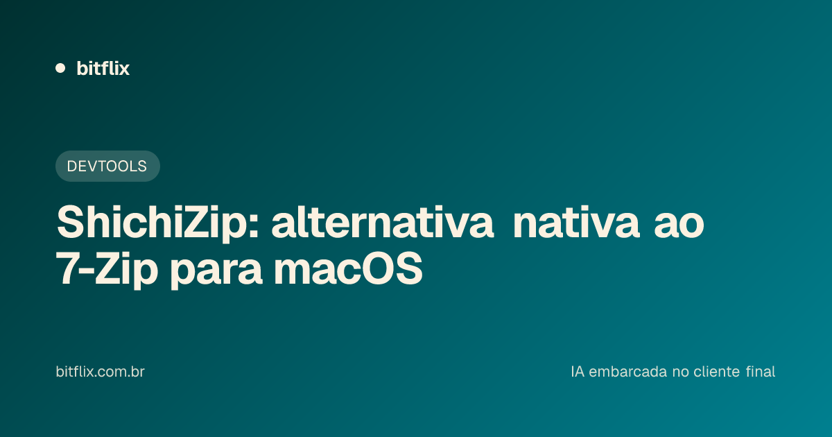 ShichiZip: alternativa nativa ao 7-Zip para macOS